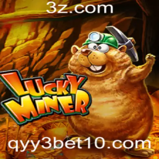 Descubra as Emoções e Regras do Jogo LuckyMiner com qyy3 bet
